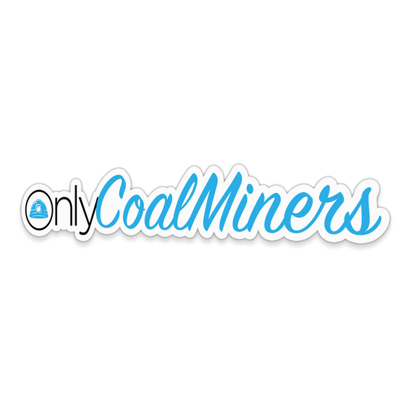 Only Coal Miners Sticker